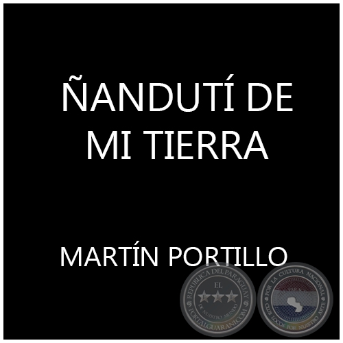 ÑANDUTÍ DE MI TIERRA - MARTÍN PORTILLO